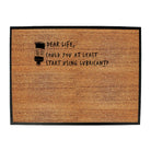 Dear Life Could You - Funny Novelty Doormat