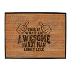 This Is What Awesome Handy Man - Funny Novelty Doormat