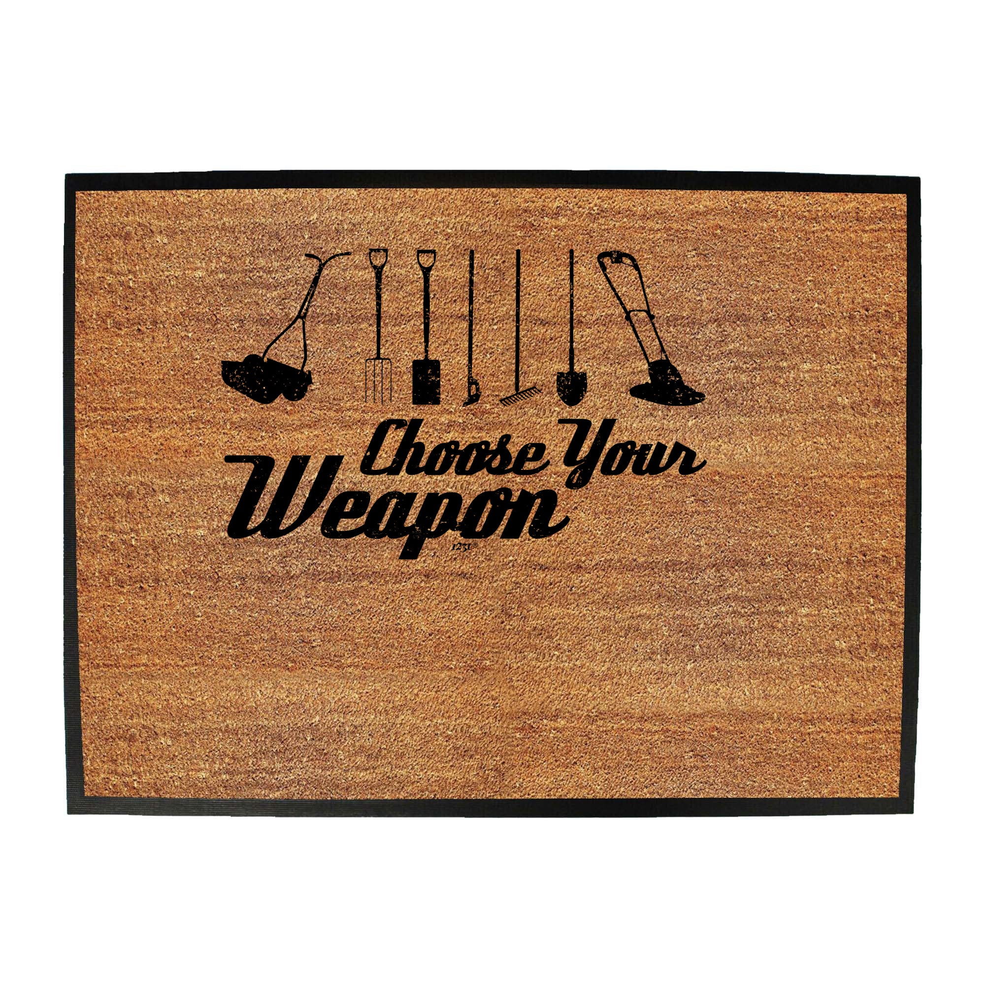 Gardening Choose Your Weapon - Funny Novelty Doormat