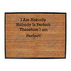 Nobody Is Perfect - Funny Novelty Doormat