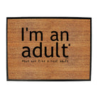 Im An Adult But Not Like A Real Adult - Funny Novelty Doormat