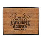 This Is What Awesome Roofer - Funny Novelty Doormat