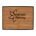 February Birthday All Women Are Created Equal - Funny Novelty Doormat