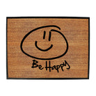 Be Happy - Funny Novelty Doormat
