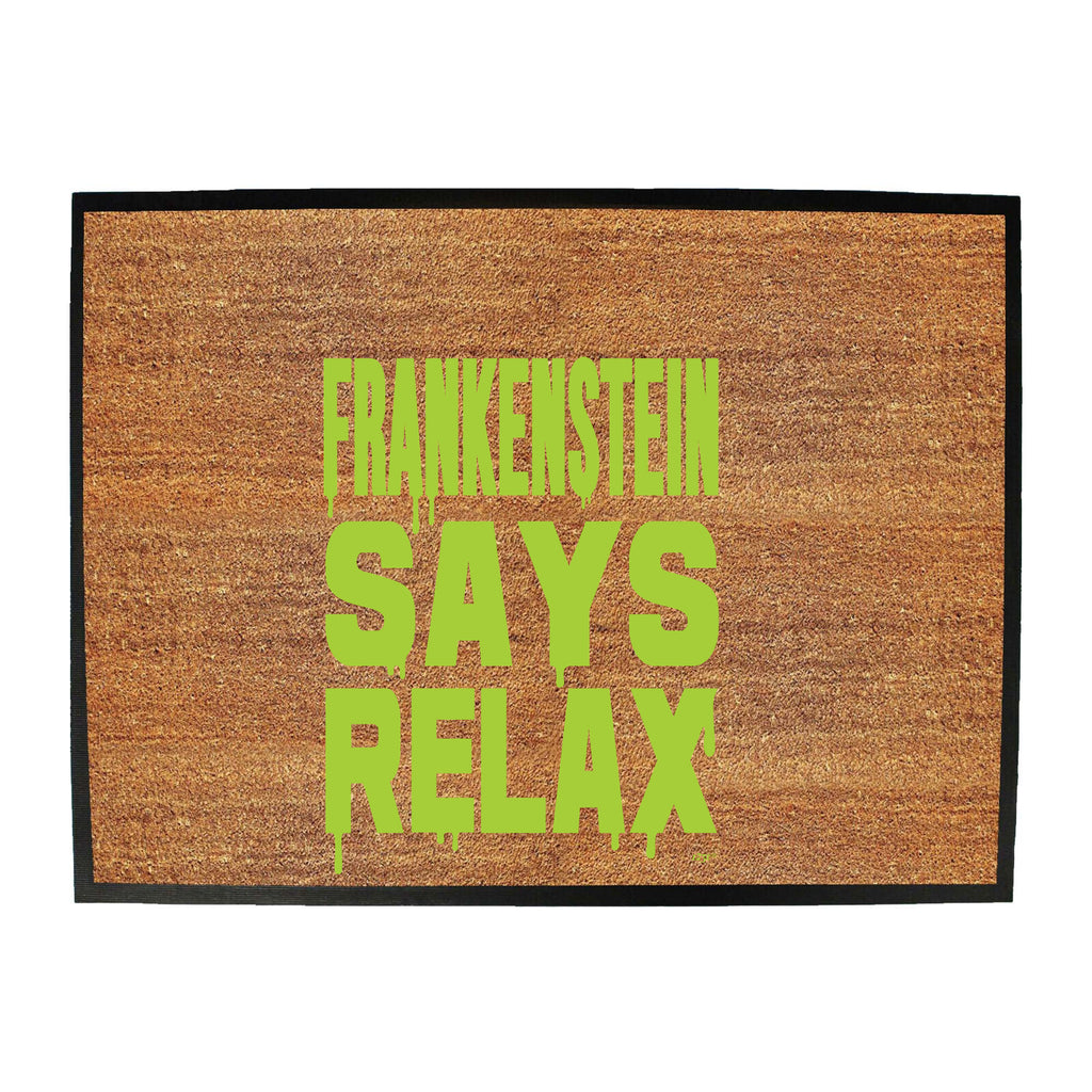 Frankenstein Says Relax - Funny Novelty Doormat