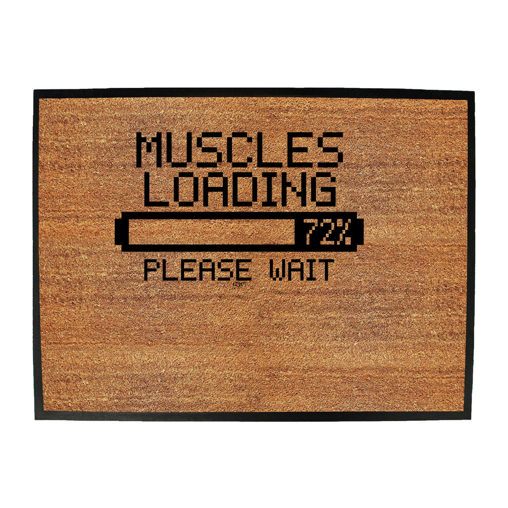 Muscles Loading - Funny Novelty Doormat