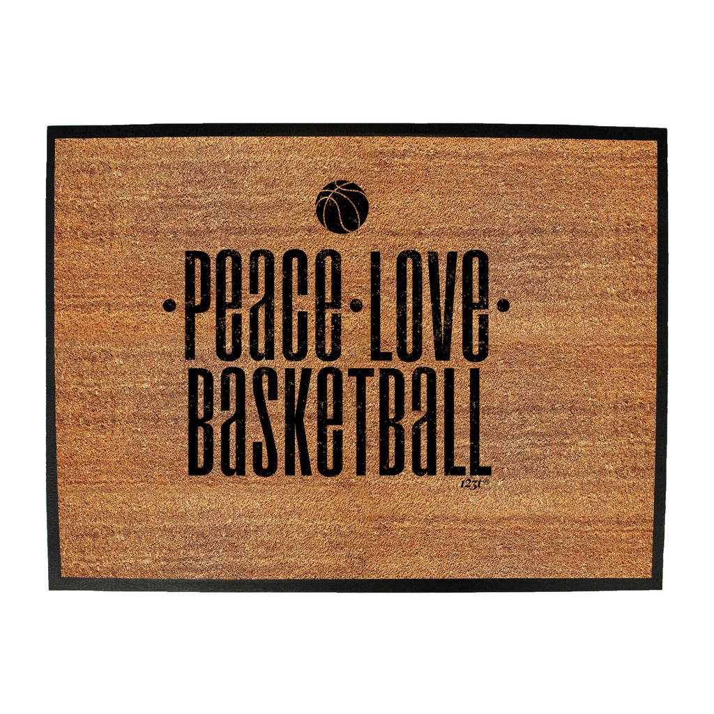 Peace Love Basketball - Funny Novelty Doormat