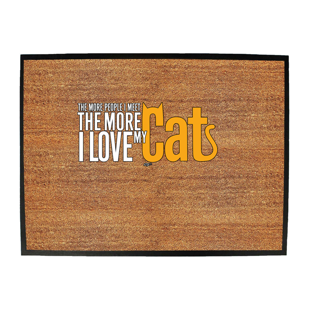 More Love My Cat - Funny Novelty Doormat