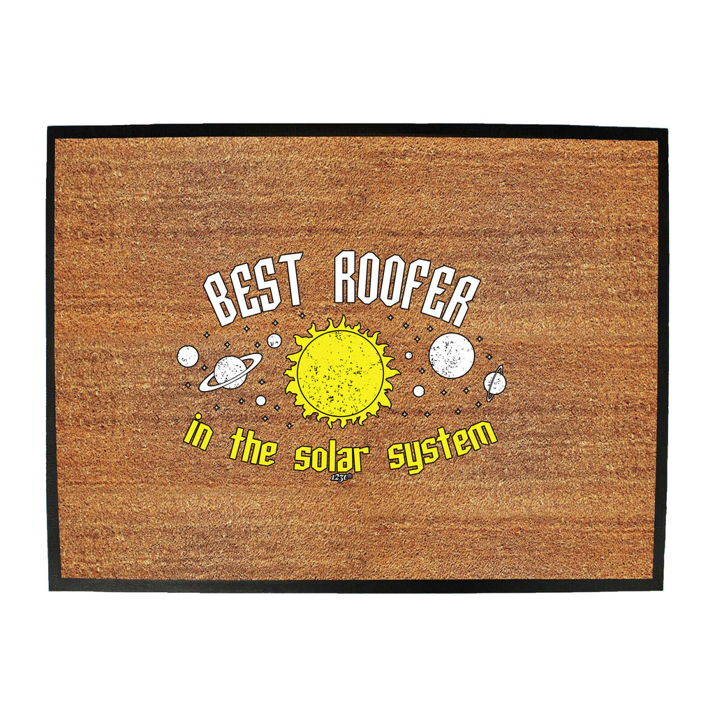 Best Roofer Solar System - Funny Novelty Doormat