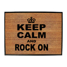 Keep Calm And Rock On - Funny Novelty Doormat