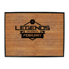Legends Are Born In February - Funny Novelty Doormat
