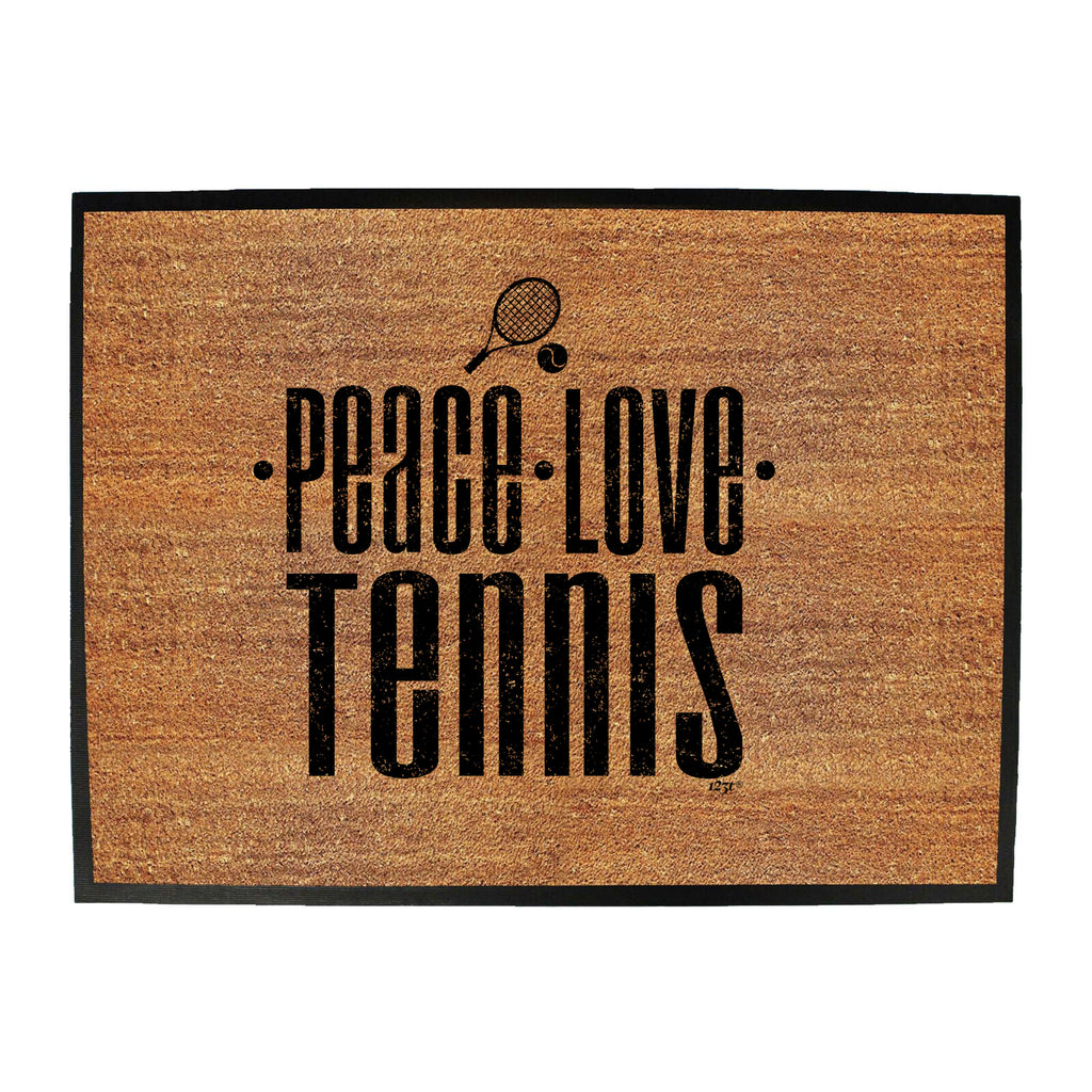 Peace Love Tennis - Funny Novelty Doormat