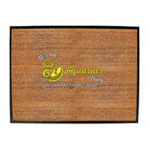 Its An Aquarius Thing You Wouldnt Understand - Funny Novelty Doormat