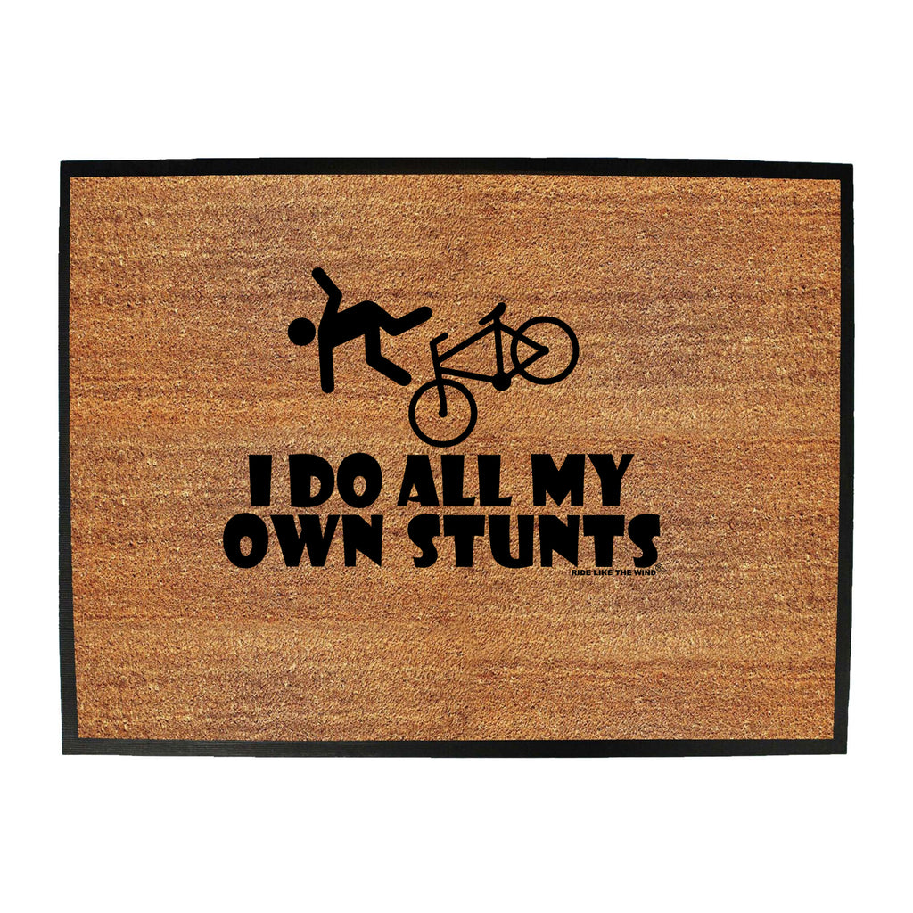 Rltw I Do All My Own Stunts Cycle - Funny Novelty Doormat