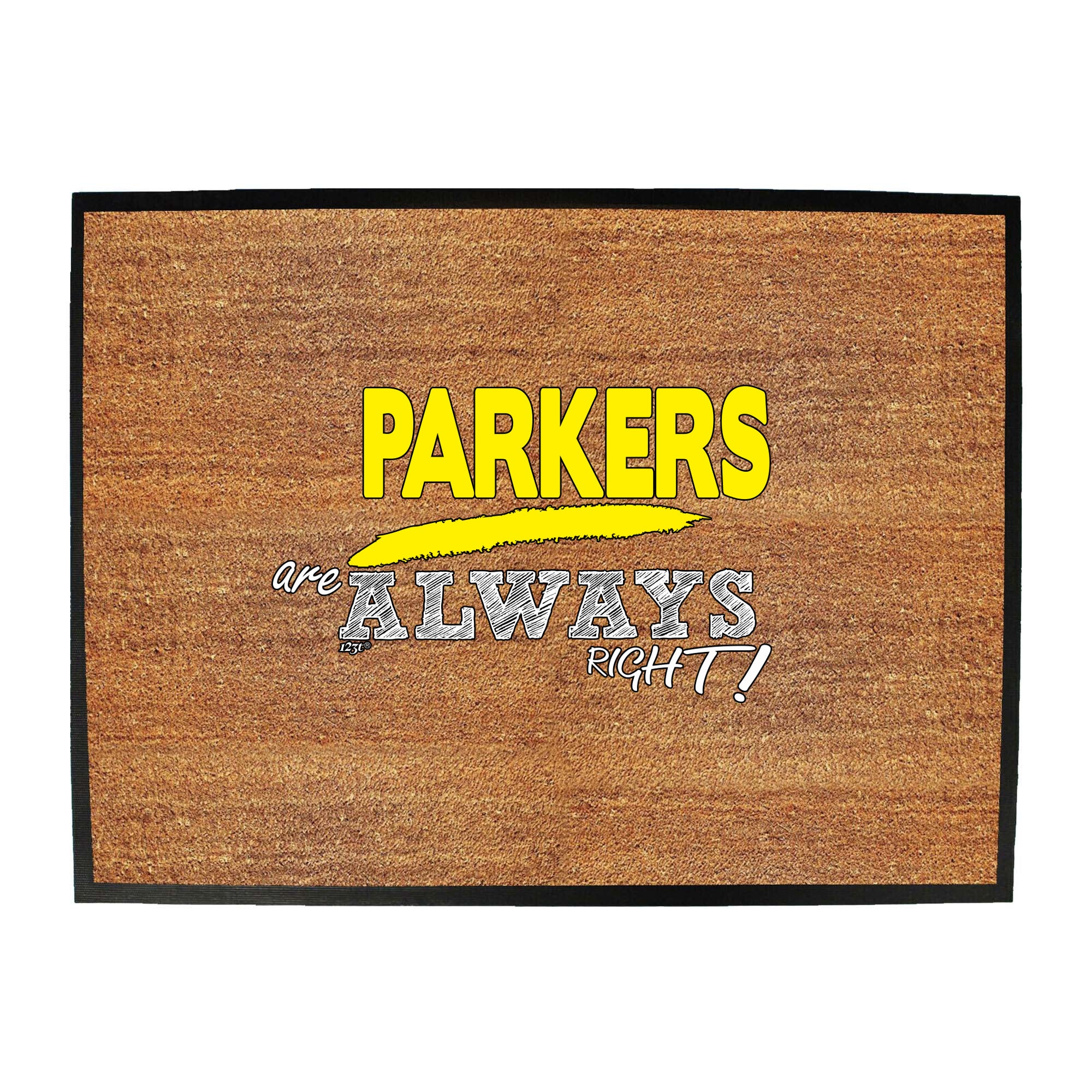 Parkers Always Right - Funny Novelty Doormat