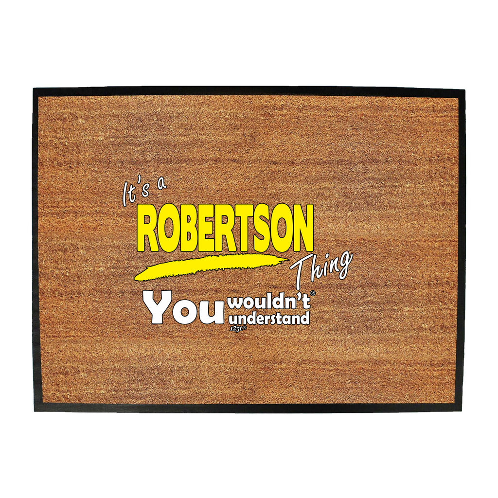 Robertson V1 Surname Thing - Funny Novelty Doormat