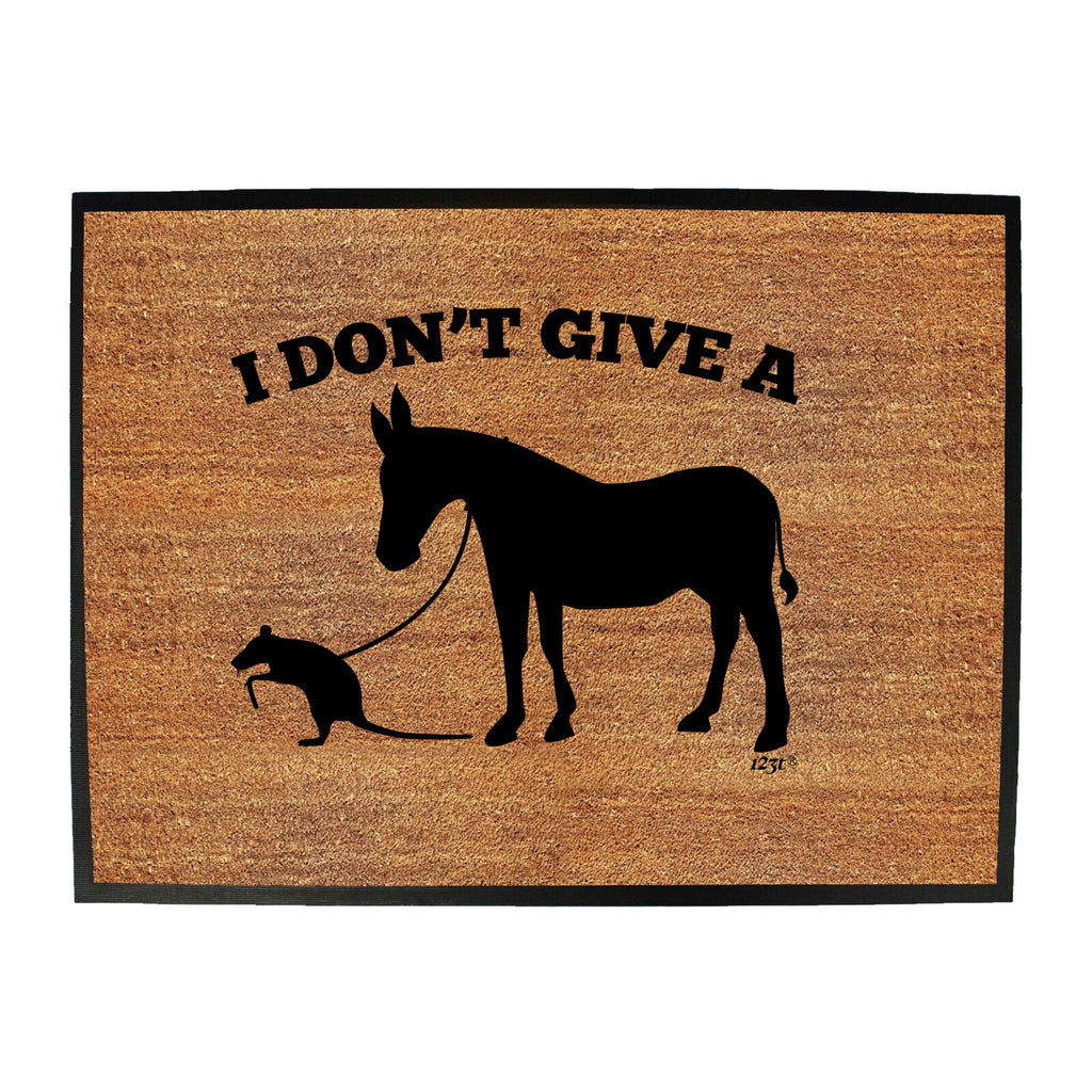 I Dont Give A - Funny Novelty Doormat