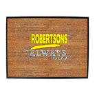 Robertsons Always Right - Funny Novelty Doormat