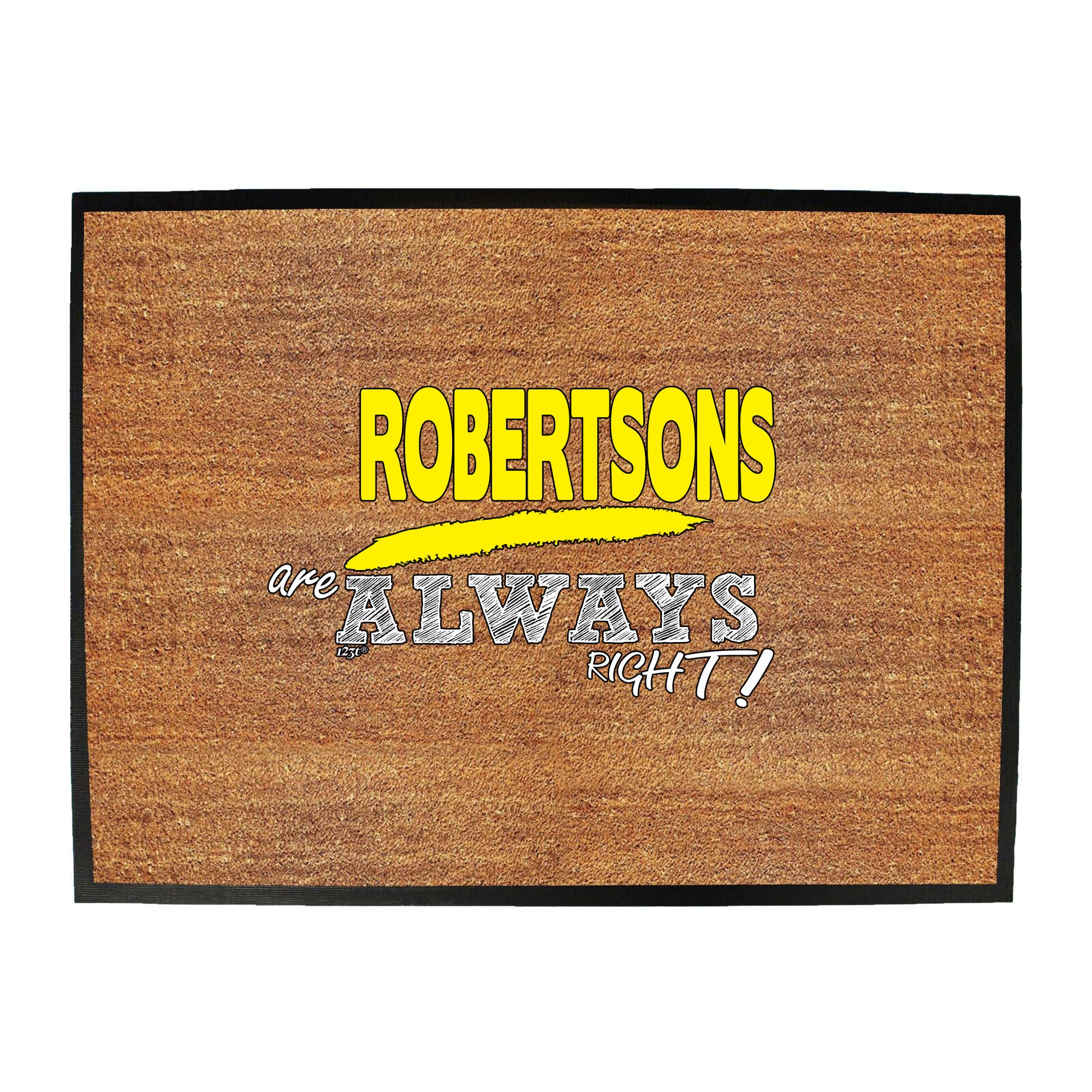 Robertsons Always Right - Funny Novelty Doormat