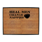 Real Men Change Nappies - Funny Novelty Doormat