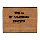 This Is My Halloween Costume - Funny Novelty Doormat