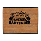 Youre Looking At An Awesome Bartender - Funny Novelty Doormat