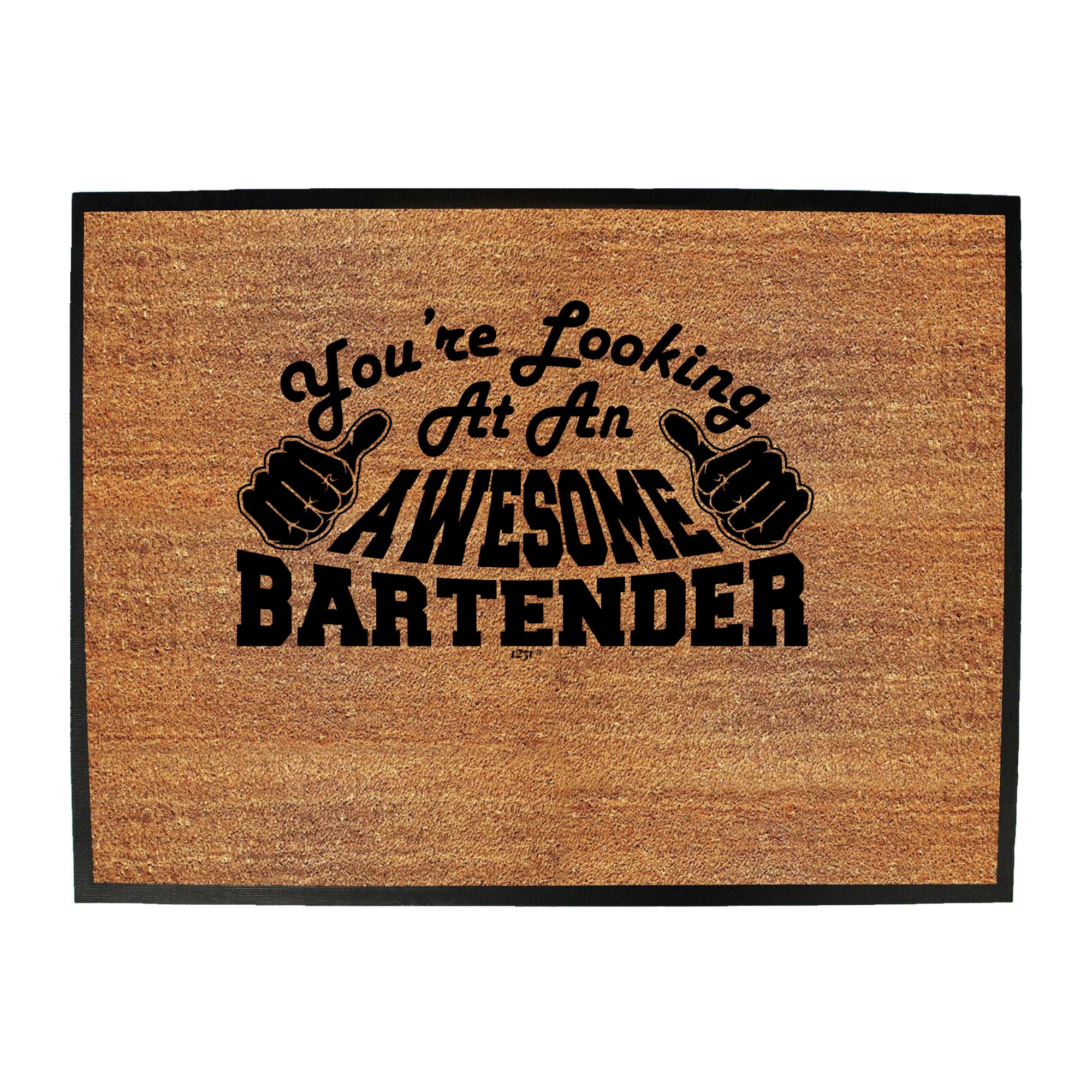 Youre Looking At An Awesome Bartender - Funny Novelty Doormat