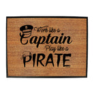 Ob Work Like A Captain Play Like A Pirate - Funny Novelty Doormat