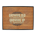 Growing Old Is Inevitable - Funny Novelty Doormat
