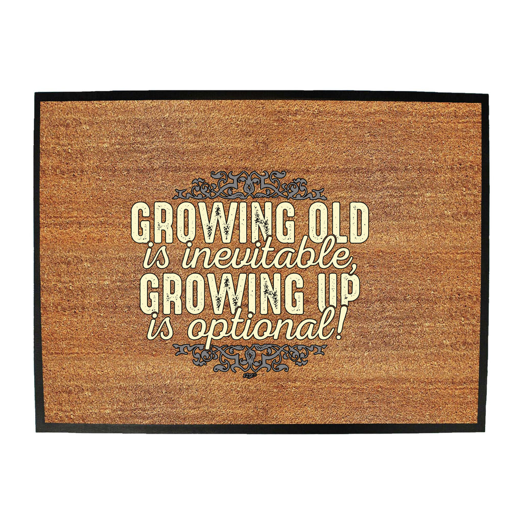 Growing Old Is Inevitable - Funny Novelty Doormat