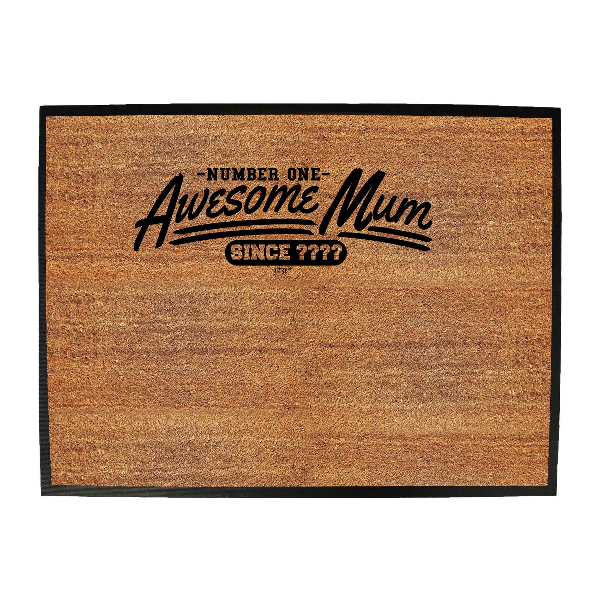Awesome Mum Since Your Year - Funny Novelty Doormat