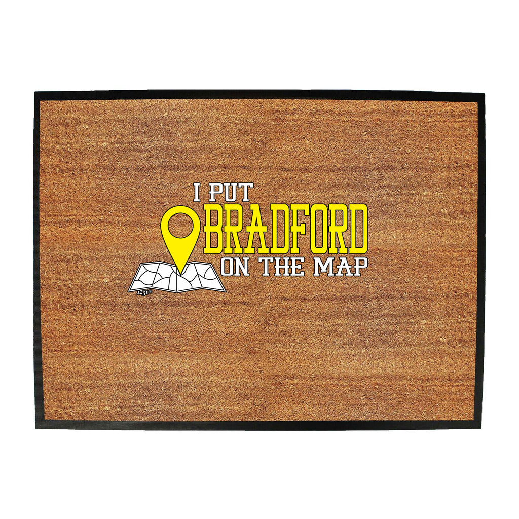 Put On The Map Bradford - Funny Novelty Doormat