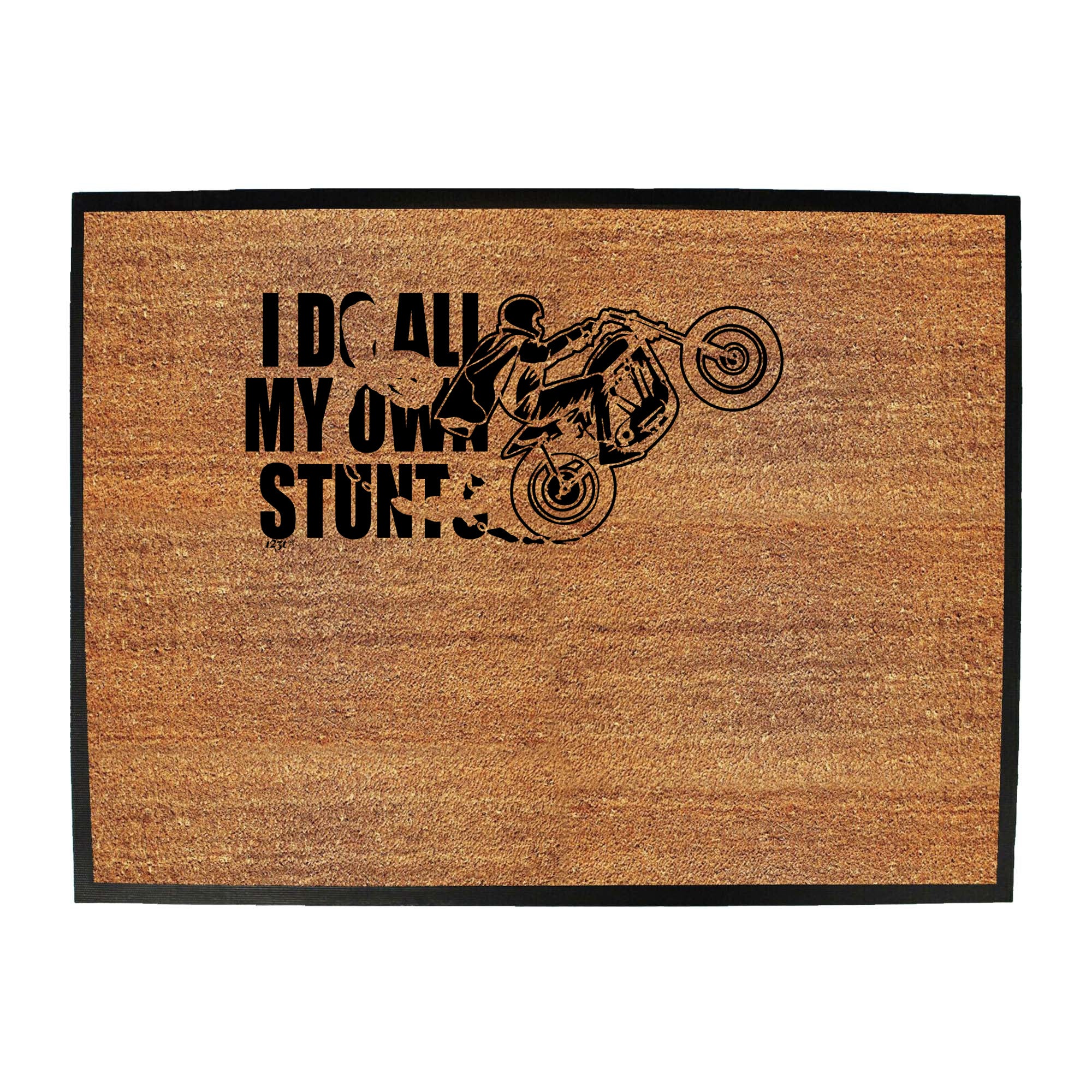 Motorbike Do All My Own Stunts - Funny Novelty Doormat