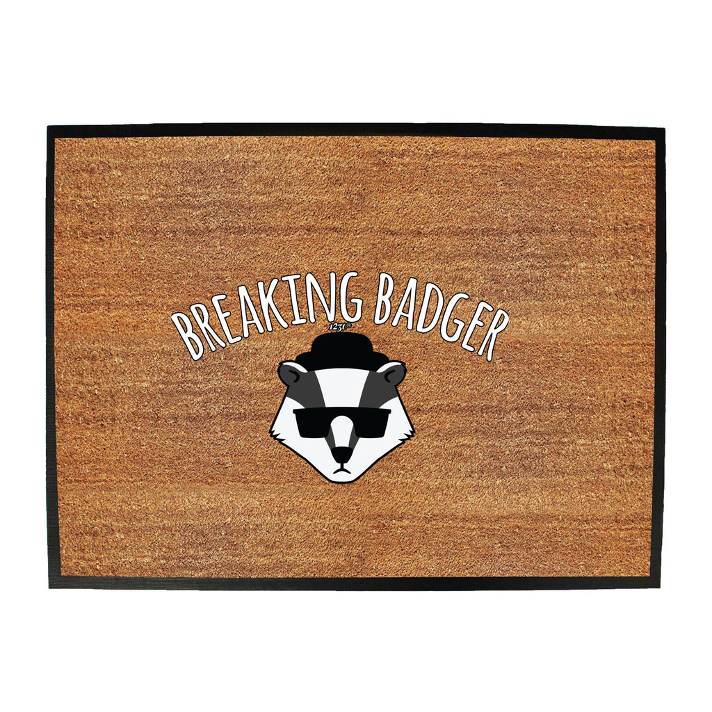 Breaking Badger - Funny Novelty Doormat