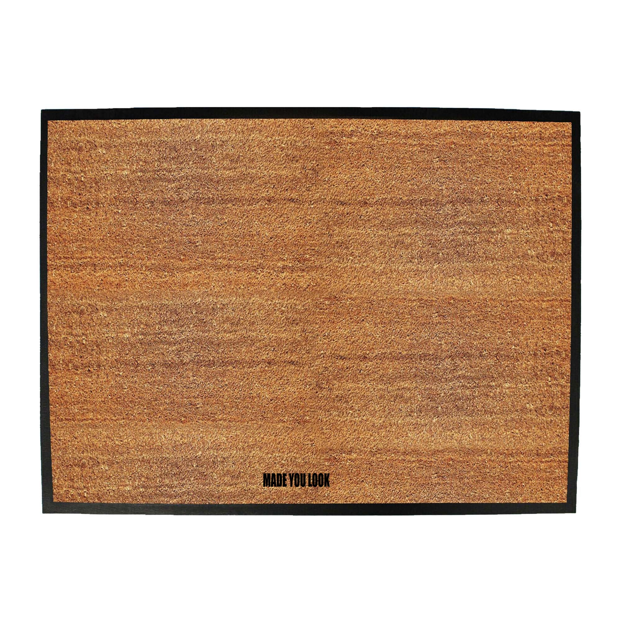 Stop Looking At My Crotch Made You Look - Funny Novelty Doormat