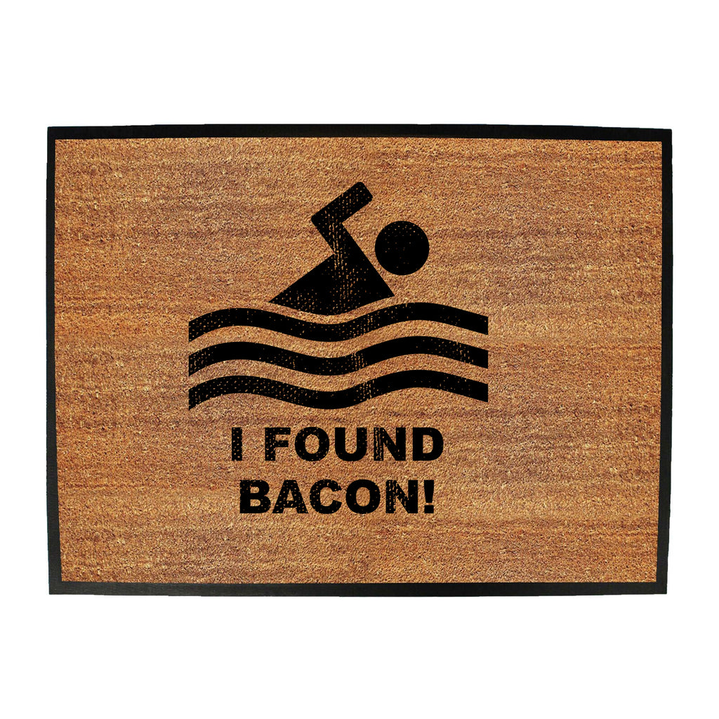 Found Bacon - Funny Novelty Doormat