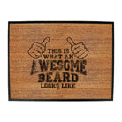 This Is What Awesome Beard - Funny Novelty Doormat