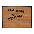 Do Not Disturb - Funny Novelty Doormat