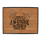 This Is What Awesome Tractor Driver - Funny Novelty Doormat