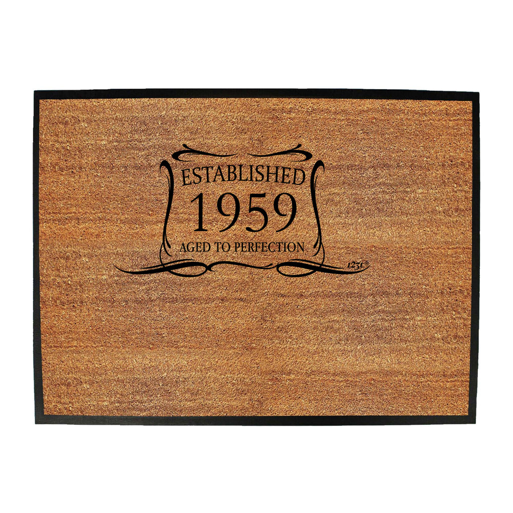 Established 1959 Aged To Perfection Birthday - Funny Novelty Doormat