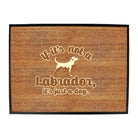 If Its Not A Labrador Its Just A Dog - Funny Novelty Doormat