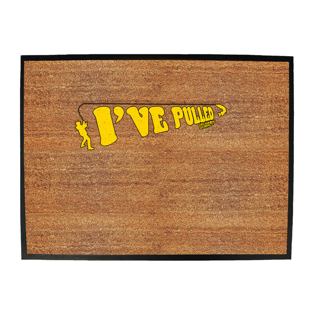 Dw Ive Pulled - Funny Novelty Doormat