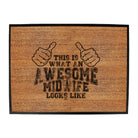 This Is What Awesome Midwife - Funny Novelty Doormat