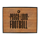 Peace Love Football - Funny Novelty Doormat