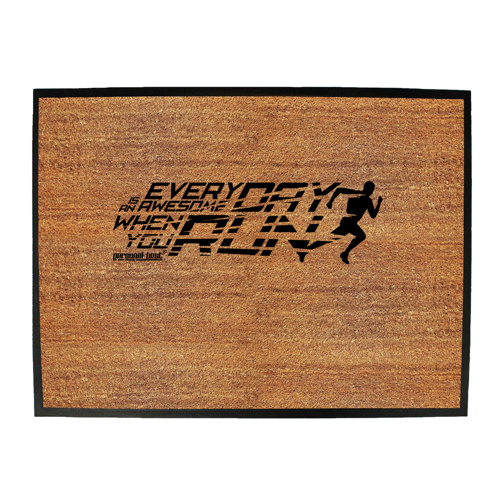 Pb Everyday Awesome When You Run - Funny Novelty Doormat