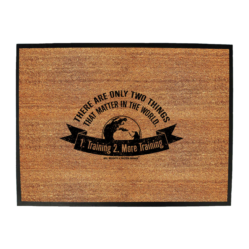 Swps There Are Only Two Things Training - Funny Novelty Doormat