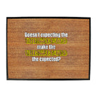 Doesn'T Expecting The Unexpected - Funny Novelty Doormat