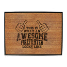 This Is What Awesome Firefighter - Funny Novelty Doormat