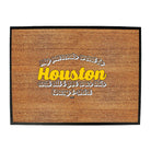 Houston My Parents Went To And All Got - Funny Novelty Doormat