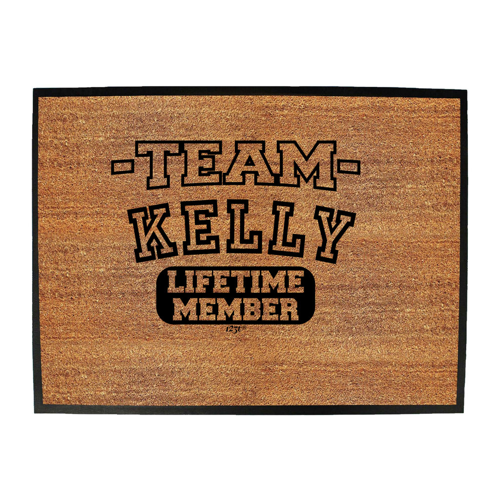 Kelly V2 Team Lifetime Member - Funny Novelty Doormat